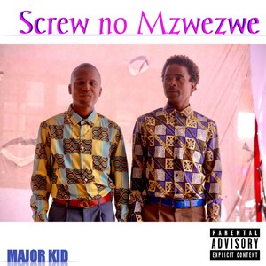 Screw no Mzwezwe (Explicit)