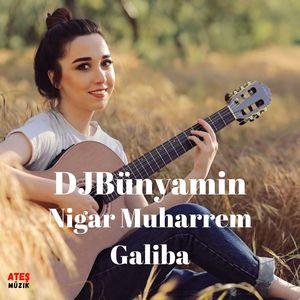 Galiba (Remix) [feat. Nigar Muharrem]