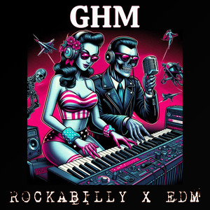 GHM - Rockabilly x EDM