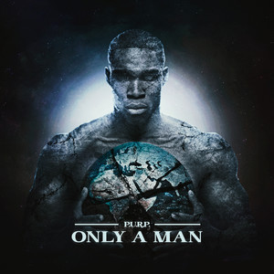Only a Man (Explicit)