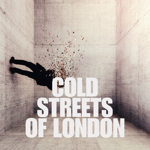 Cold Streets of London