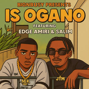 Is Ogano (feat. Edge Amiri & Salim) (Explicit)