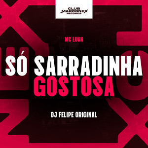 Só Sarradinha Gostosa (Explicit)