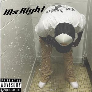 Ms.right (feat. Spazzfrmdayk & 6nuksie) [Explicit]