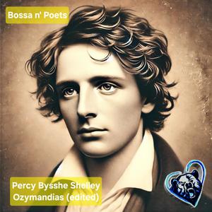Ozymandias (edited) (feat. Percy Bysshe Shelley) (Bossa Nova Version)