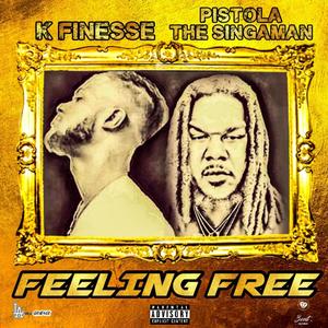Feeling Free(feat. Pistola The Singaman) (Explicit)