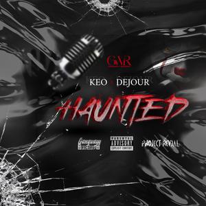 Haunted (feat. DEJOUR) [Explicit]