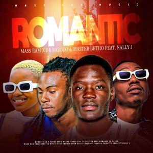 Romantic (feat. Dr Razolo, Master Betho & Nally J)