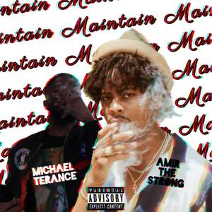 Maintain (feat. Amir Strong) [Explicit]