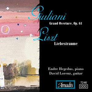 GIULIANI: Grand Overture, Op. 61 / LISZT: Liebestraume