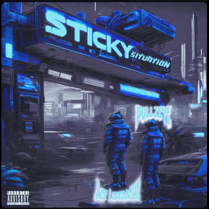 Sticky Situation (feat. Bullzeye) (Explicit)