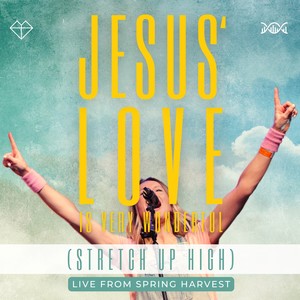 Jesus Love Is Very Wonderful (Stretch Up High) (Live)