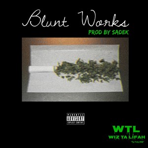 Blunt Works (Explicit)