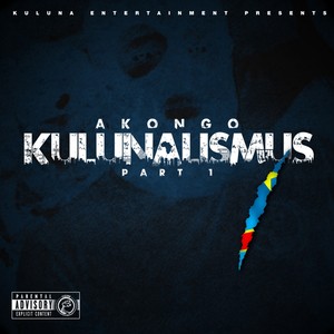 Kulunalismus, Pt. 1 (Explicit)