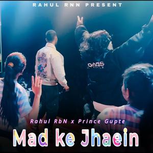 Mad ke Jhaein, Ft.Prince Gupte