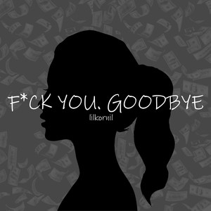 **** You, Goodbye (Explicit)