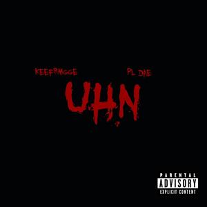 UHN (feat. PL Dae) [Explicit]