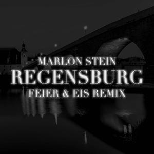 Regensburg (feat. Marlon Stein) (FEIER & EIS Remix|Explicit)
