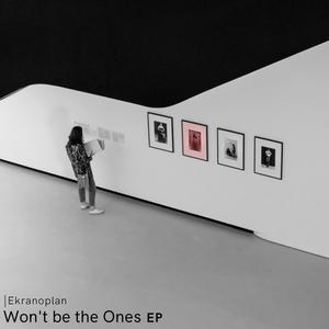 Won't be the Ones EP