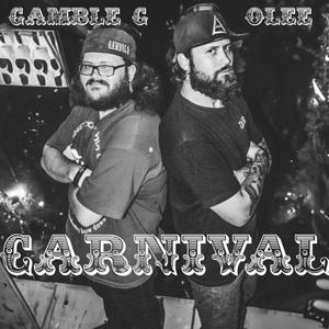 Carnival (feat. Gamble G) [Explicit]