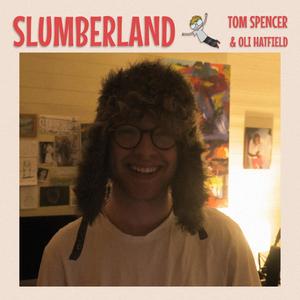 Slumberland (feat. Oli Hatfield)