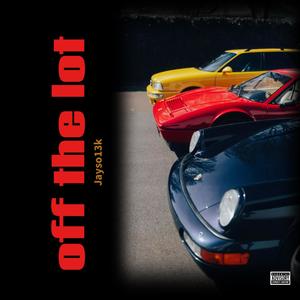 Off the lot (Explicit)