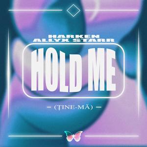 HOLD ME (ȚINE-MĂ) (feat. Allyx Starr)