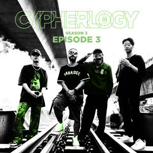 EPISODE 3 (From "CYPHERLOGY SS2") [Explicit]