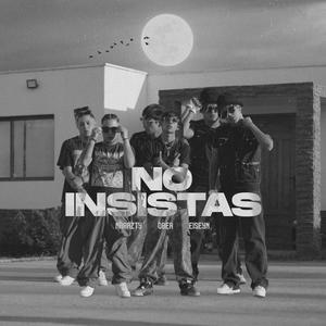 No insistas (feat. Eysein, OberBYG & Ace Rxbio) (Explicit)