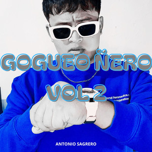 Gogueo Ñero Vol. 2 (Explicit)