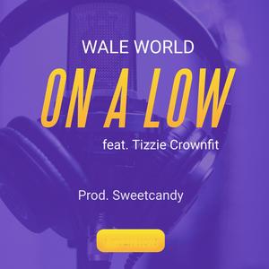 On A Low (feat. Tizzie Crownfit) [Explicit]