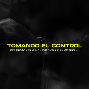 Tomando el control (feat. Cami Mc, Check'D & Me Tukan)