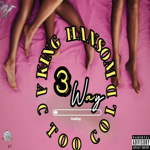 Three Way (Explicit)