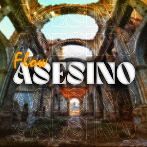 Flow Asesino (Explicit)