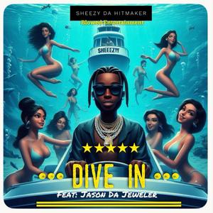 Dive In (feat. Jason Da Jeweler) [Explicit]