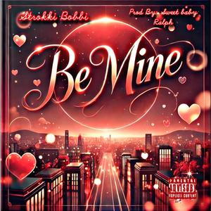 Be Mine (feat. Sweet Baby Ralph)
