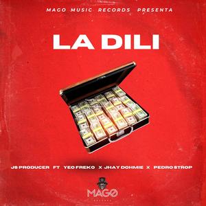 La Dili (feat. Js Producer, Yeo Freko, Pedro Strop & Jhay Dohmie) [Explicit]