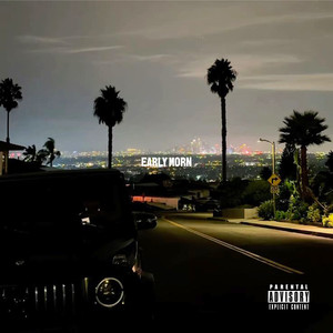 Early Morn (Explicit)