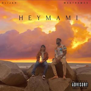 Hey Mami (feat. vistaboi760 ) [Explicit]