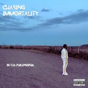 Chasing Immortality (Explicit)