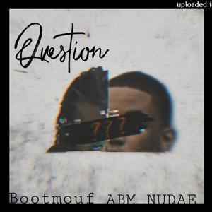 Questions (feat. ABMNUDAE) [Explicit]