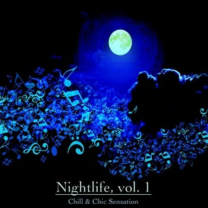 Nightlife, Vol. 1 - Chill & Chic Sensation