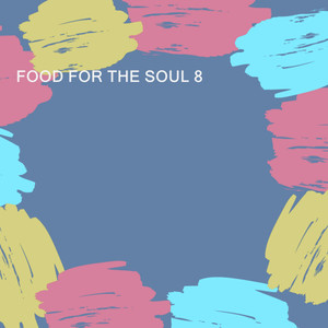 FOOD FOR THE SOUL 8