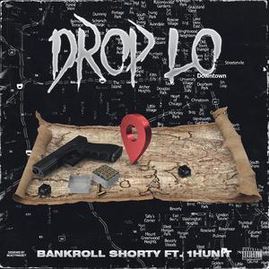 Drop LO (feat. 1hunit4ep) [Explicit]