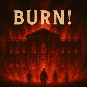 Burn!