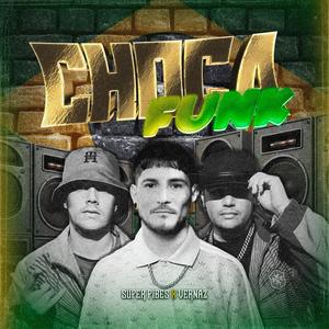 Choca Choca Funk (feat. VERNAZ)
