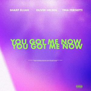 You Got Me Now (with Tina Ferinetti)