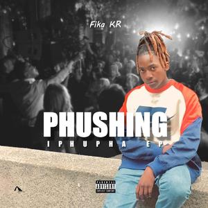 PUSHING IPHUPA (Explicit)