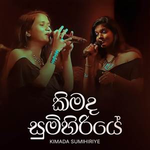 Kimada Sumihiriye (Live)