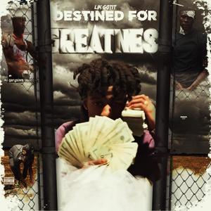 Destined For Greatness (Explicit)